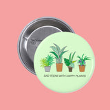 Valentine's Day SALE-SAD TEENS HAPPY PLANTS PIN